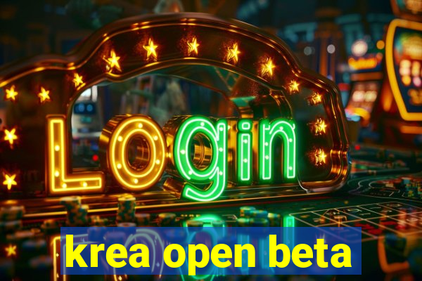 krea open beta